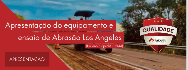 Banner - Qualidade | Apresentação do equipamento e ensaio de Abrasão Los Angeles